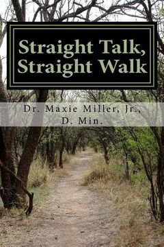 portada Straight Talk, Straight Walk: Practicing Spiritual Disciplines (en Inglés)