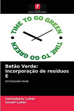 portada Betão Verde: Incorporação de Resíduos e: Um Conceito Verde (en Portugués)