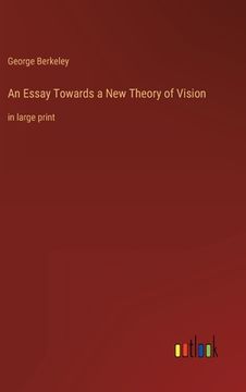 portada An Essay Towards a New Theory of Vision: in large print 