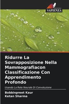 portada Ridurre La Sovrapposizione Nella Mammografiacon Classificazione Con Apprendimento Profondo (en Italiano)