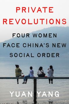portada Private Revolutions: Four Women Face China's New Social Order (in English)