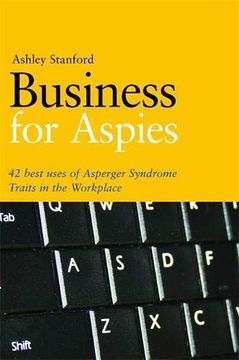 portada Business for Aspies: 42 Best Practices for Using Asperger Syndrome Traits at Work Successfully (en Inglés)