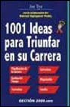 portada 1001 Ideas Para Triunfar en su Carrera