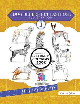 portada Dog Breeds Pet Fashion Illustration Encyclopedia Coloring Companion Book: Volume 4 Hound Breeds (in English)