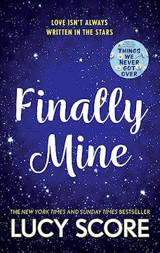 portada Finally Mine: The Unmissable Small Town Love Story From the Author of Things we Never got Over (The Benevolence Series) (in English)