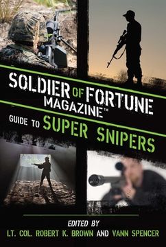 portada Soldier of Fortune Magazine Guide to Super Snipers (en Inglés)