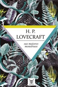 portada H. P. Lovecraft: Sus Mejores Monstruos