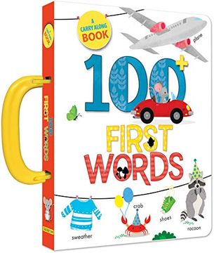 portada 100 First Words: A Carry Along Book (in English)