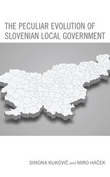 portada The Peculiar Evolution of Slovenian Local Government (en Inglés)
