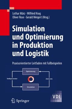 portada Simulation und Optimierung in Produktion und Logistik: Praxisorientierter Leitfaden mit Fallbeispielen (en Alemán)