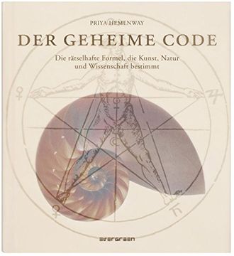portada Der Geheime Code: Die Rätselhafte Formel, die Kunst, Natur und Wissenschaft Bestimmt (en Alemán)