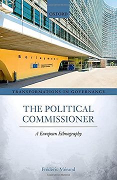 portada The Political Commissioner: A European Ethnography (Transformations in Governance) (en Inglés)