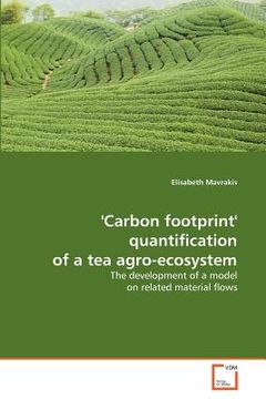 portada 'carbon footprint' quantification of a tea agro-ecosystem (en Inglés)