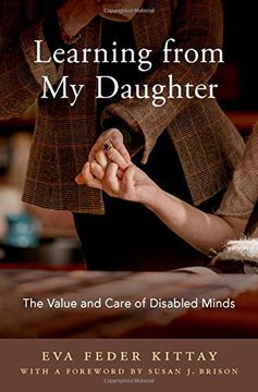 portada Learning From my Daughter: The Value and Care of Disabled Minds (en Inglés)