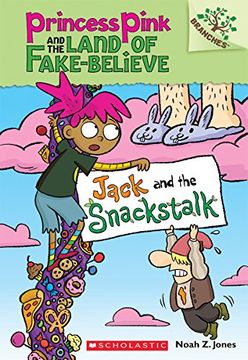portada Jack and the Snackstalk: A Branches Book (Princess Pink and the Land of Fake-Believe #4) (in English)