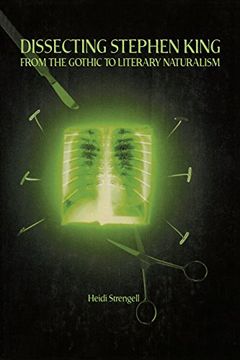 portada Dissecting Stephen King: From the Gothic to Literary Naturalism (Ray and pat Browne Books (Paperback)) 