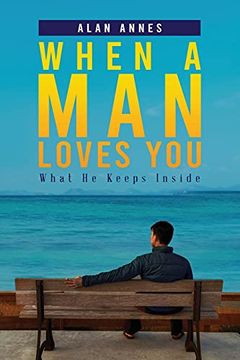 portada When a man Loves You: What he Keeps Inside (en Inglés)