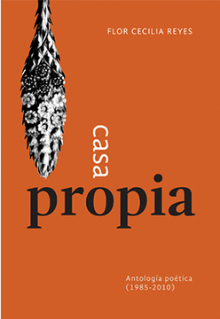 portada Casa Propia Antología Poética (1985 - 2010)