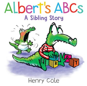 portada Albert's Abcs: A Sibling Story by Cole, Henry [Hardcover ] (en Inglés)