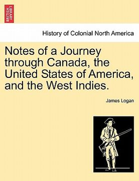 portada notes of a journey through canada, the united states of america, and the west indies. (en Inglés)