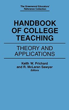 portada Handbook of College Teaching: Theory and Applications (The Greenwood Educators' Reference Collection) (en Inglés)