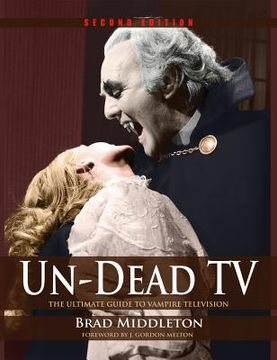 portada Un-Dead TV: The Ultimate Guide to Vampire Television