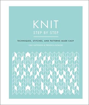 portada Knit Step by Step: Techniques, Stitches, and Patterns Made Easy (en Inglés)
