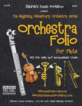portada Orchestra Folio for Flute: A collection of elementary orchestra arrangements with free online mp3 accompaniment tracks (in English)