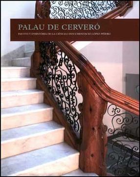 portada Palau de Cerveró (cat.): Institut d'Història de la Ciència i Documentació López Piñero (Fora de Col·lecció) (in Spanish)