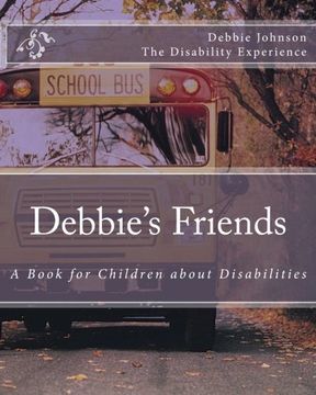 portada Debbie's Friends: A Book for Children about Disabilities