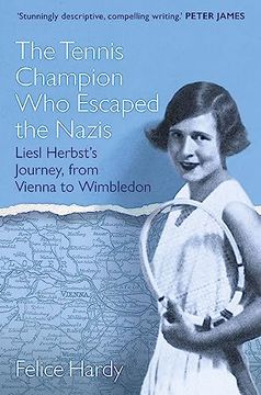 portada The Tennis Champion Who Escaped the Nazis: From Vienna to Wimbledon, One Family's Struggle to Survive and Win (in English)