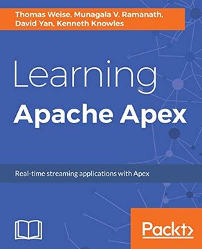portada Learning Apache Apex: Real-Time Streaming Applications With Apex (en Inglés)