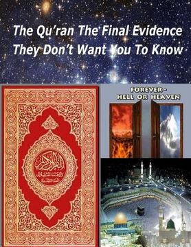 portada The Qu'ran The Final Evidence They Dont Want You To Know (en Inglés)