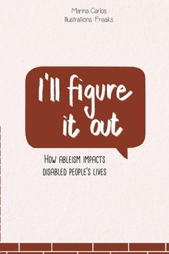 portada I'll figure it out: How ableism impacts disabled people's lives 