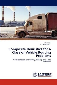 portada composite heuristics for a class of vehicle routing problems (en Inglés)
