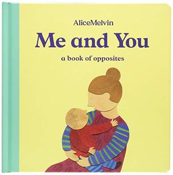 portada The World of Alice Melvin: Me and You: A Book of Opposites (en Inglés)