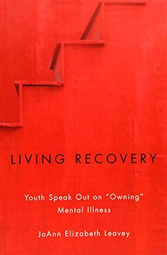 portada Living Recovery: Youth Speak out on “Owning” Mental Illness (en Inglés)