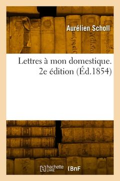 portada Lettres à mon domestique. 2e édition (en Francés)