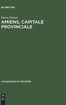 portada Amiens, Capitale Provinciale (Civilisations et Soci T? 's) (in French)