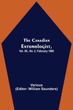 portada The Canadian Entomologist, Vol. XII., No. 2, February 1880 (in English)