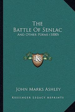portada the battle of senlac the battle of senlac: and other poems (1880) and other poems (1880) (en Inglés)