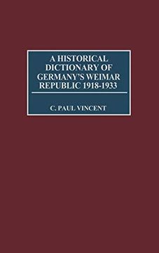 portada A Historical Dictionary of Germany's Weimar Republic, 1918-1933 (en Inglés)