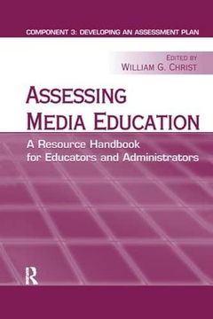 portada Assessing Media Education: A Resource Handbook for Educators and Administrators: Component 3: Developing an Assessment Plan (en Inglés)