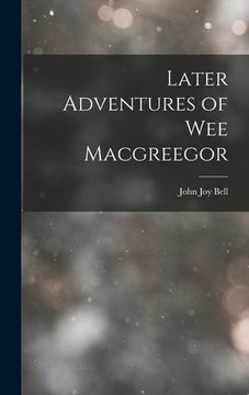 portada Later Adventures of Wee Macgreegor (en Inglés)