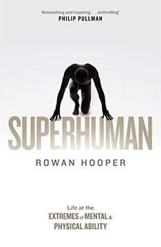 portada Superhuman: Life at the Extremes of Mental and Physical Ability (English Edition)