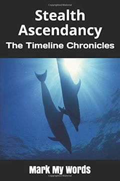 portada Stealth Ascendancy: The Timeline Chronicles 