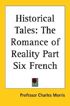 portada historical tales: the romance of reality part six french (en Inglés)