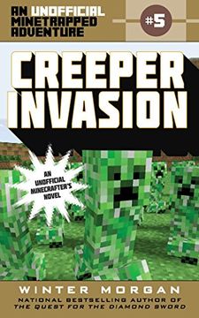 portada Creeper Invasion: An Unofficial Minetrapped Adventure, #5 (The Unofficial Minetrapped Adventure Series)