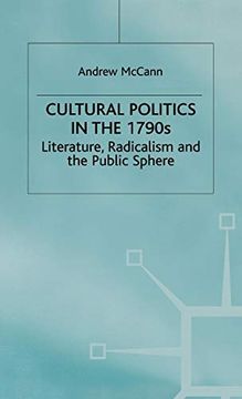 portada Cultural Politics in the 1790S: Literature, Radicalism and the Public Sphere (Romanticism in Perspective: Texts, Cultures, Histories) (en Inglés)