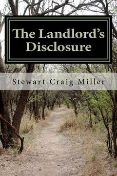 portada The Landlord's Disclosure: The Landlord spins an incredible tale of uncovering the conspiracy to assassinate John F. Kennedy while he was working (en Inglés)